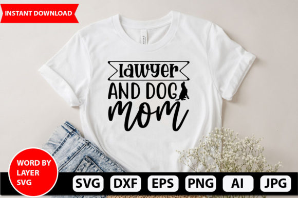 Lawyer and Dog Mom SVG Design Review