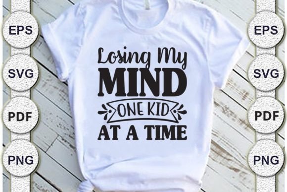 Losing My Mind One Kid at a Time Mom SVG Review