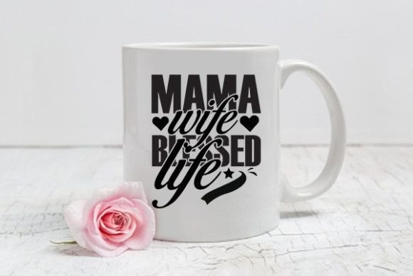 Mom Svg Design: Mama Wife Blessed Life Review