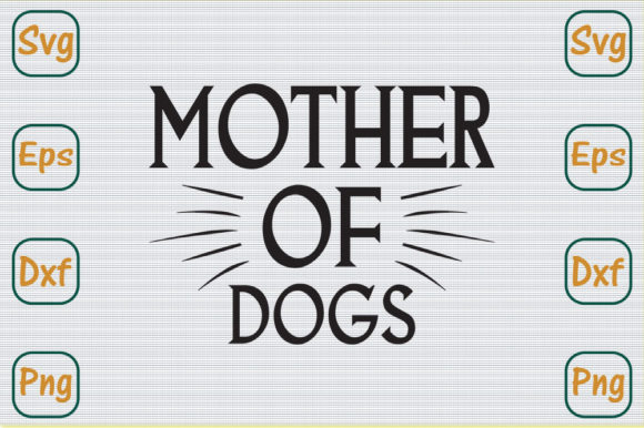 Mom SVG Design: Mother of Dogs Review