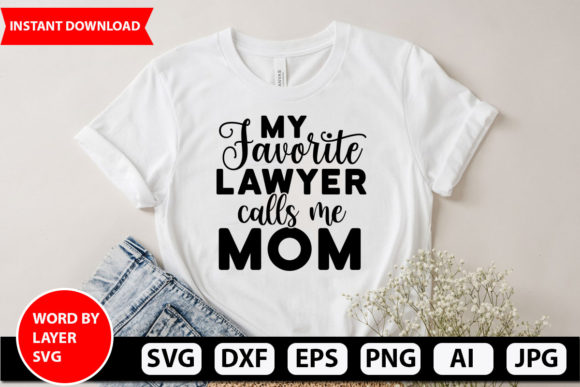 My Favorite Lawyer Calls Me Mom SVG: A Designer's Review