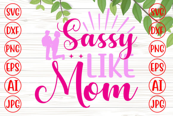 Sassy Like Mom Svg: A Designer’s Embroidery Review